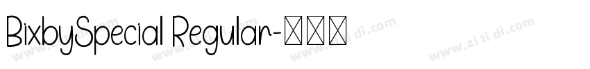 BixbySpecial Regular字体转换 BixbySpecial Regular字体转换